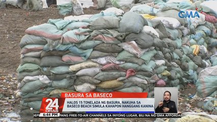 Halos 15 tonelada ng basura, nakuha sa Baseco Beach simula kahapon hanggang kanina | 24 Oras