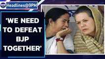 Mamata Banerjee meets Sonia Gandhi in Delhi, says they need to defeat BJP together | Oneindia News