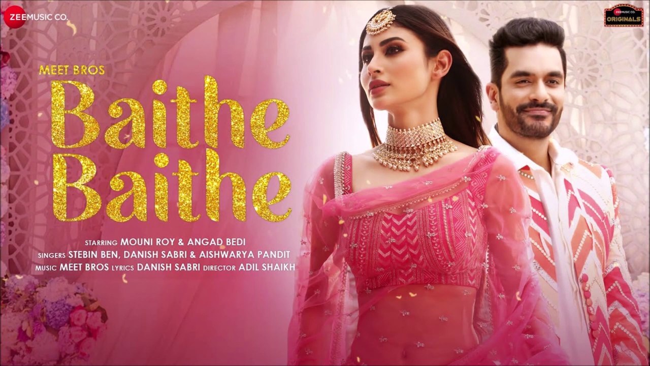Baithe Baithe - Mouni Roy, Angad Bedi | Meet Bros Ft. Stebin, Danish, Aishwarya