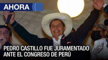 Juramentación del nuevo presidente del #Perú Pedro Castillo - #28Jul - Ahora