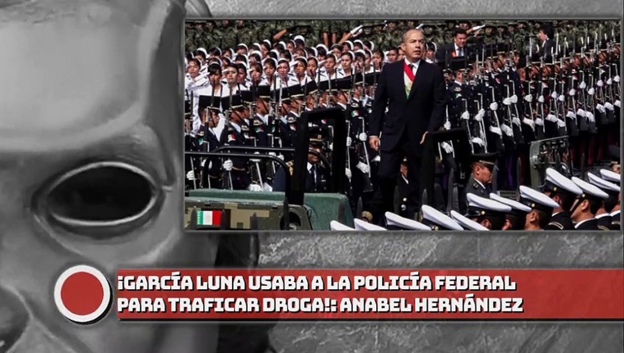 ¡GARCÍA LUNA USABA A LA POLICÍA FEDERAL PARA TRAFICAR DROGA!: ANABEL HERNÁNDEZ