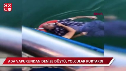 Ada vapurundan denize düştü; yolcular kurtardı