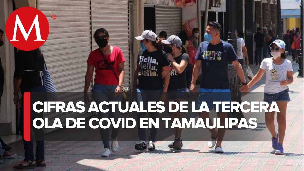 Aumentan casos por covid-19 en Tamaulipas, llaman a atender medidas sanitarias