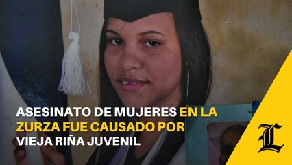 Asesinato de mujeres en La Zurza fue causado por vieja riña juvenil