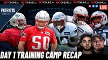 Day One Training Camp Observations | Patriots Beat
