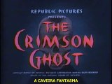 A Caveira Fantasma (The Crimson Ghost, 1946), ep. 04, legendado em português