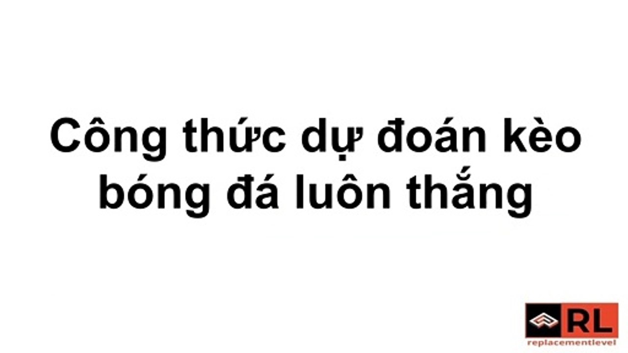 Công thức dự đoán kèo bóng đá luôn thắng