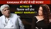 Shocking | Kangana To Be Arrested Soon? Gets A Serious Warning In Javed Akhtar Defamation Case