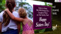 Sisters’ Day 2021 Wishes: WhatsApp Greetings, Images, Messages, Quotes To Send to Your Lovely Sister