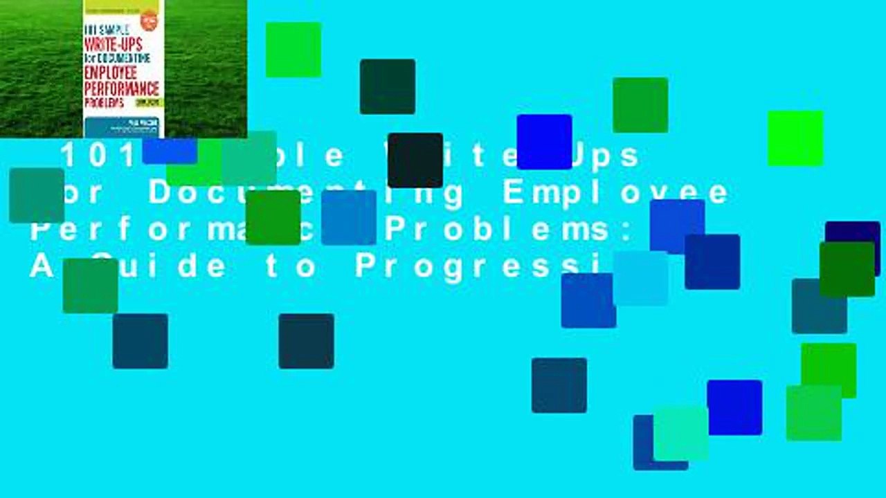 101 Sample Write-Ups for Documenting Employee Performance Problems: A Guide to Progressive
