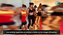 Las tenistas españolas se animan a bailar en los Juegos Olímpicos