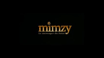 MIMZY LE MESSAGER DU FUTUR (2007) HD Streaming VF avec liens