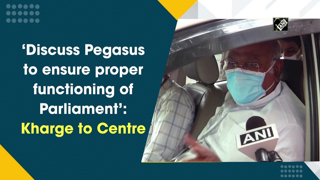 Discuss Pegasus to ensure proper functioning of Parliament: Kharge to Centre