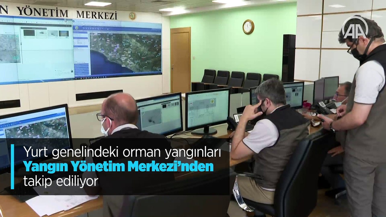 Yurt genelindeki orman yangınları Yangın Yönetim Merkezi'nden takip ediliyor