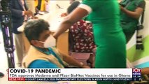 Covid-19 Pandemic: FDA approves Moderna and Pfizer-BioNtec Vaccines for use in Ghana (29-7-21)