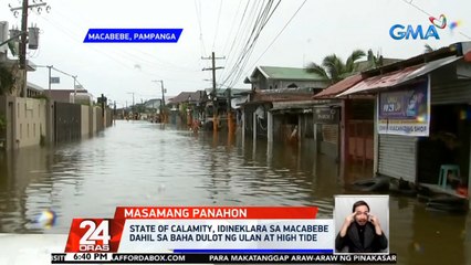 State of Calamity, idineklara sa Macabebe dahil sa baha dulot ng ulan at high tide | 24 Oras