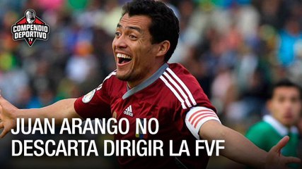 Juan Arango no descarta dirigir la FVF - Compendio Deportivo