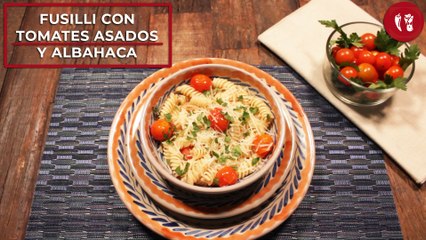 Fusilli con tomates asados y albahaca | Receta fácil  | Directo al Paladar México
