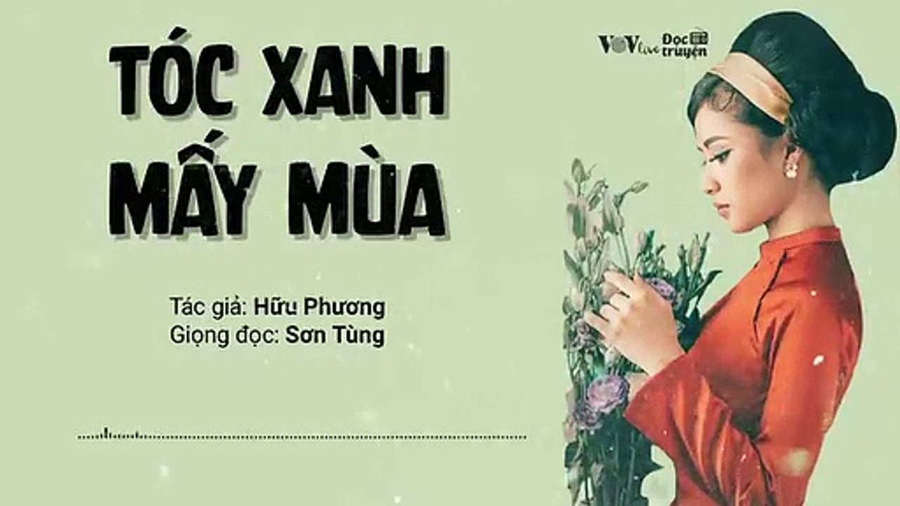 Đọc Truyện Đêm Khuya VOV 136 - TÓC XANH MẤY MÙA - Truyện Đêm Khuya Đài Tiếng Nói Việt Nam