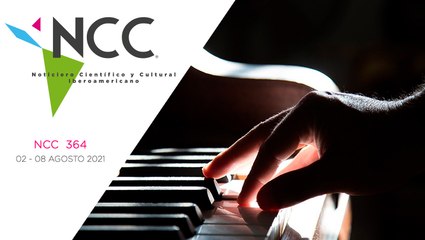 Noticiero Científico y Cultural Iberoamericano, emisión 364. 02 al 08 de agosto del 2021