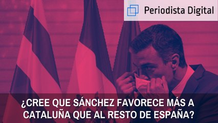 Encuesta: ¿Cree usted que Sánchez favorece más a Cataluña que al resto de España?