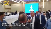 İSTANBUL'DA TOPLU TAŞIMA VE SERVİS ÜCRETLERİNE YÜZDE 15 ZAM