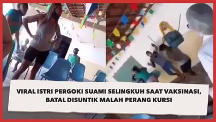 Viral Istri Pergoki Suami Selingkuh saat Vaksinasi, Batal Disuntik Malah Perang Kursi