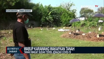 Banyak Penolakan Jenazah Covid-19, Wabup Karawang Wakafkan Tanah