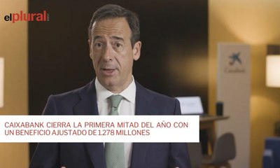 CaixaBank cierra la primera mitad del año con un beneficio ajustado de 1.278 millones
