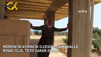 MERSİN'İN AYDINCIK İLÇESİNDE 3 MAHALLE BOŞALTILDI, 70 EV ZARAR GÖRDÜ