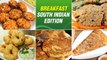 6 South Indian Breakfast Recipes | Instant Rava Dosa | Oats Idli | Medu Vada | Veg Breakfast Ideas
