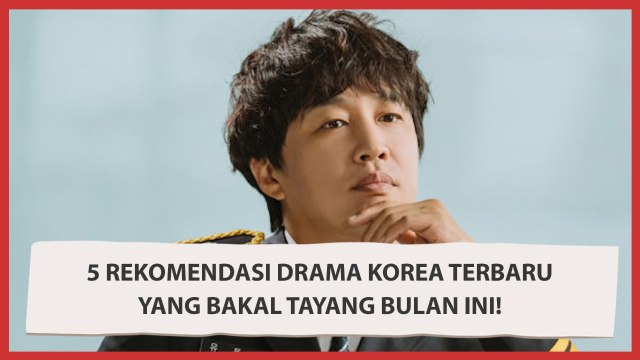 5 Rekomendasi Drama Korea Terbaru yang Bakal Tayang Bulan Ini!