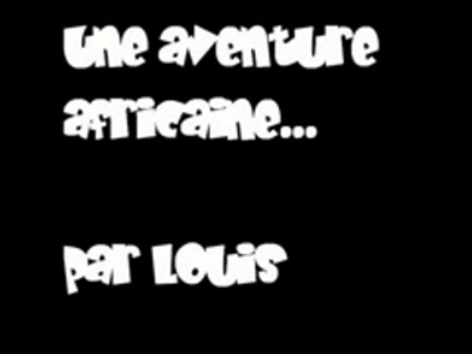 Une aventure africaine