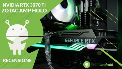 RECENSIONE Zotac RTX3070 Ti Amp Holo: estrema nel design e nelle prestazioni