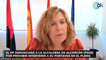 El PP denunciará a la alcaldesa de Alcorcón (PSOE) por prohibir intervenir a su portavoz en el Pleno