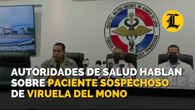 Autoridades de salud hablan sobre paciente sospechoso de viruela del mono