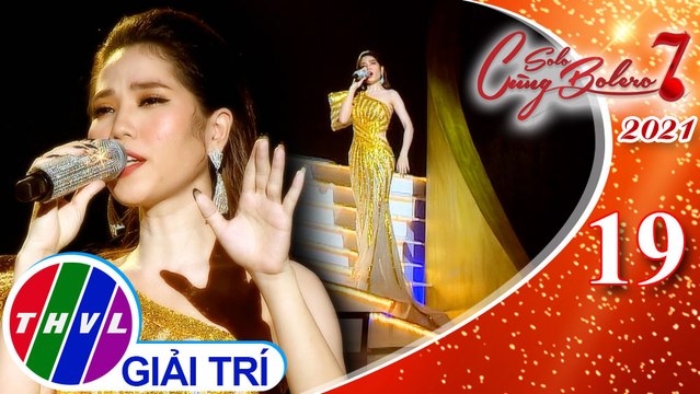 Solo cùng Bolero Mùa 7 - Tập 19: Xin còn gọi tên nhau - Lan Vy