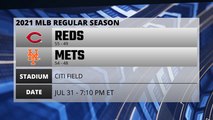 Reds @ Mets Game Preview for JUL 31 -  7:10 PM ET