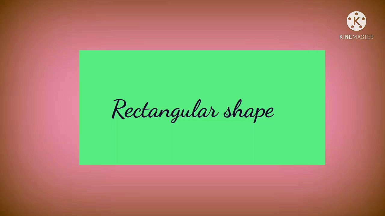 rectangular shape