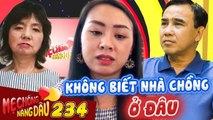 Mẹ Chồng Nàng Dâu 234 ICƯỚI 1 NĂM vẫn KHÔNG BIẾT NHÀ CHỒNG ở đâu, con dâu Việt KHÓC NGẤT vì mẹ chồng