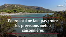 Pourquoi il ne faut pas croire les prévisions météo saisonnières