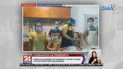 Pamilyang sinubok ng pandemya, tulong-tulong sa pagtitinda para makabangon | 24 Oras Weekend