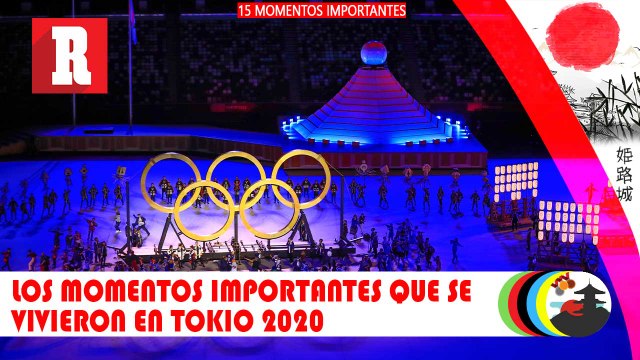 Los 15 momentos importantes que se vivieron en Tokio 2020