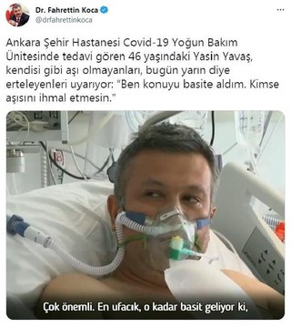 Bakan Koca paylaştı Koronavirüs hastası Yavaş; kimse aşısını ihmal etmesin