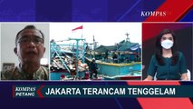 Sorotan: Jakarta Terancam Tenggelam?