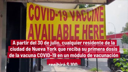 El alcalde de la ciudad de Nueva York ofrece incentivo de $ 100 dólares para vacunarse.