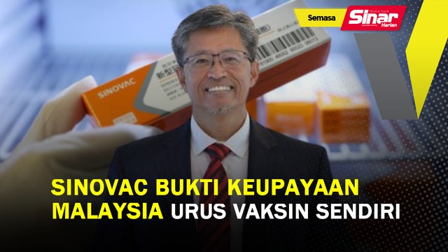 Sinovac bukti keupayaan Malaysia urus vaksin sendiri