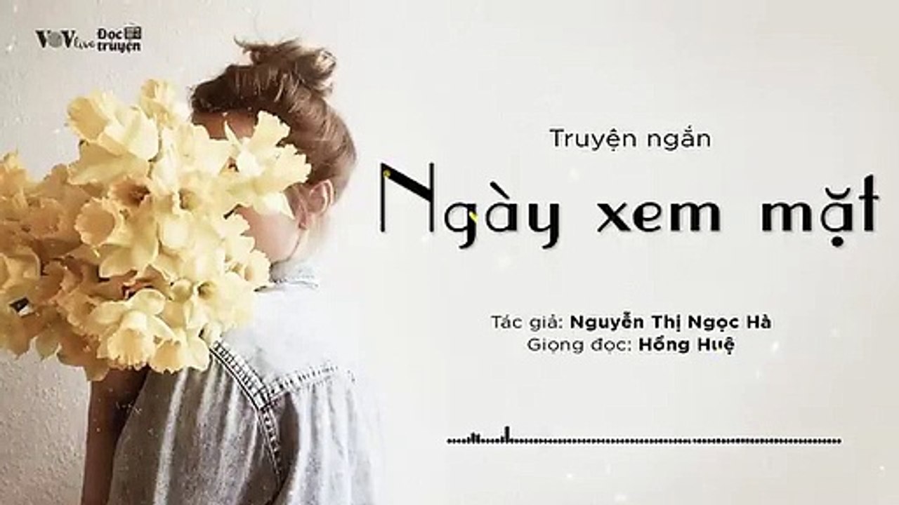 NGÀY XEM MẶT - Đọc Truyện Đêm Khuya - VOV Live Đọc Truyện Số 12