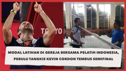 Modal Latihan di Gereja Bersama Pelatih Indonesia, Kevin Cordon Tembus Semifinal Olimpiade