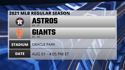 Astros @ Giants Game Preview for AUG 01 -  4:05 PM ET